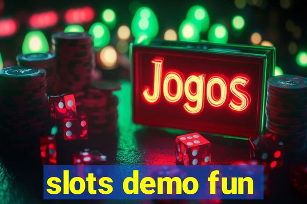 slots demo fun